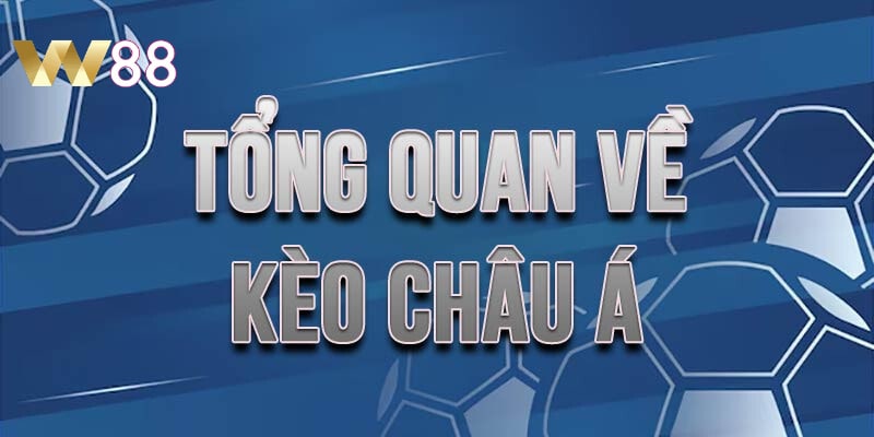 Giới thiệu kèo Châu Á